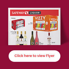 An image showing the Safeway liquor logo with drinks bottles along with the 'Click here to view Flyer' button at the bottom.